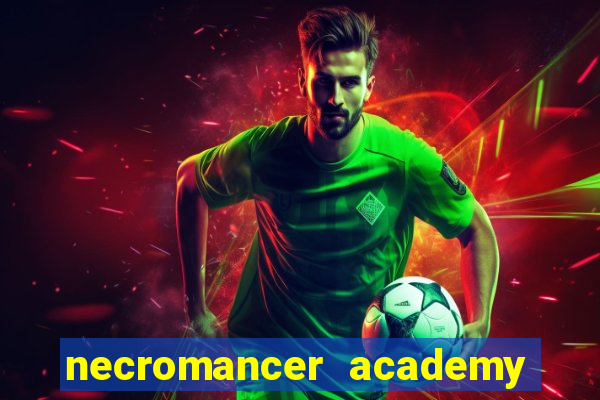 necromancer academy pt br